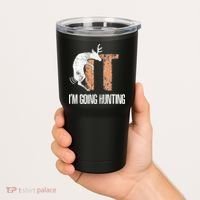 Deer Fuck It I Am Going Hunting Tumbler thumb 2