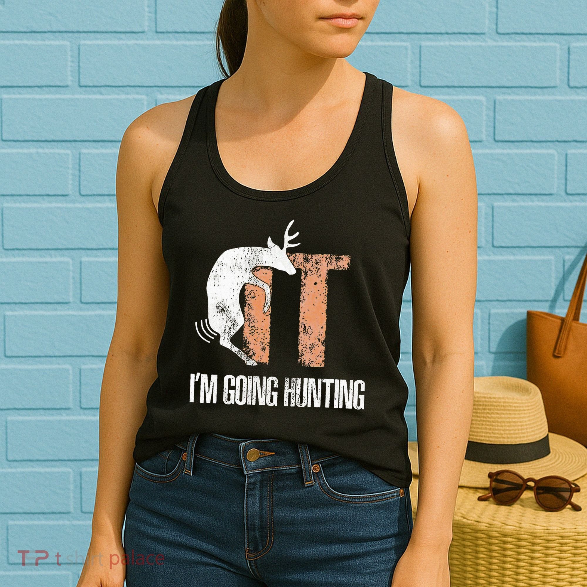 Deer Fuck It I Am Going Hunting Women's Tank Top