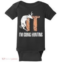 Deer Fuck It I Am Going Hunting Baby Bodysuit thumb 0