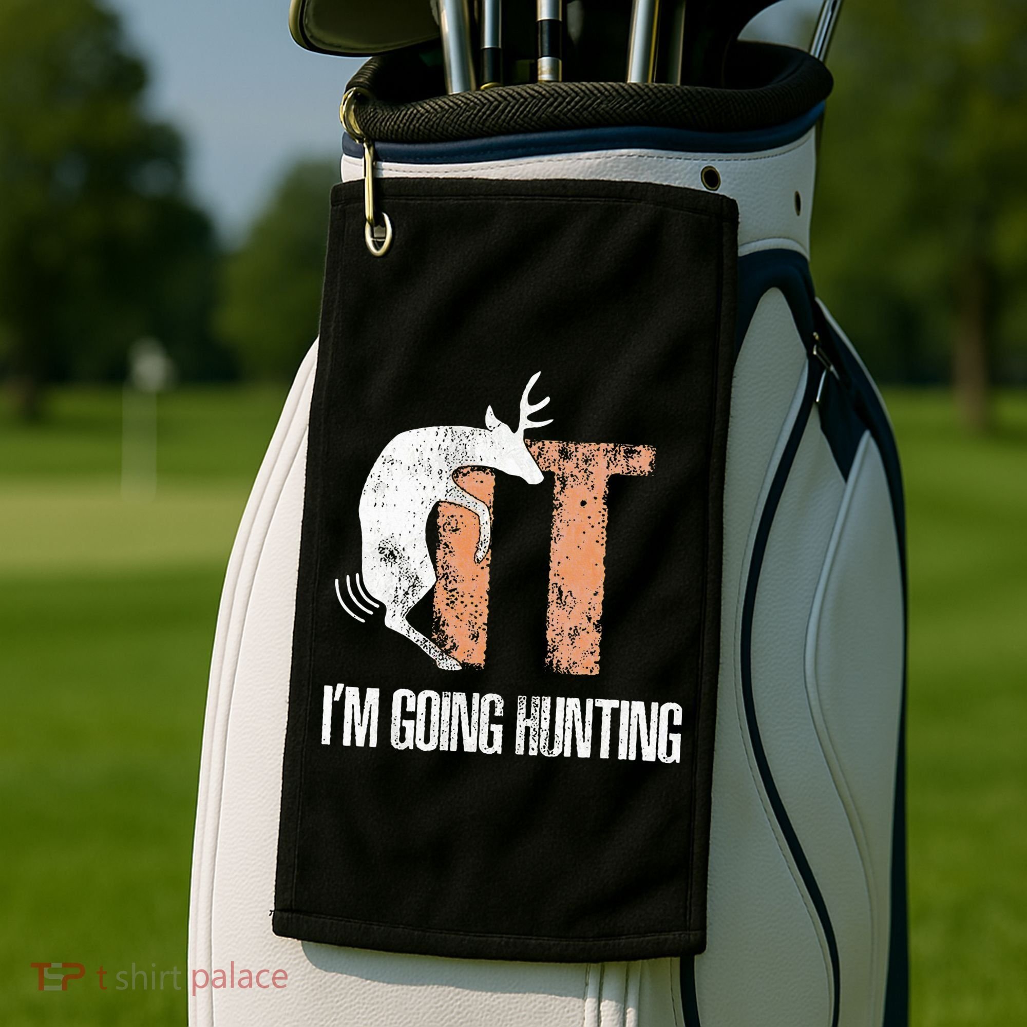 Deer Fuck It I Am Going Hunting Golf Towel