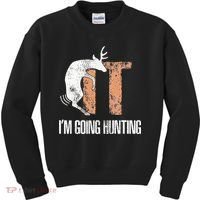 Deer Fuck It I Am Going Hunting Kids Sweatshirt thumb 0