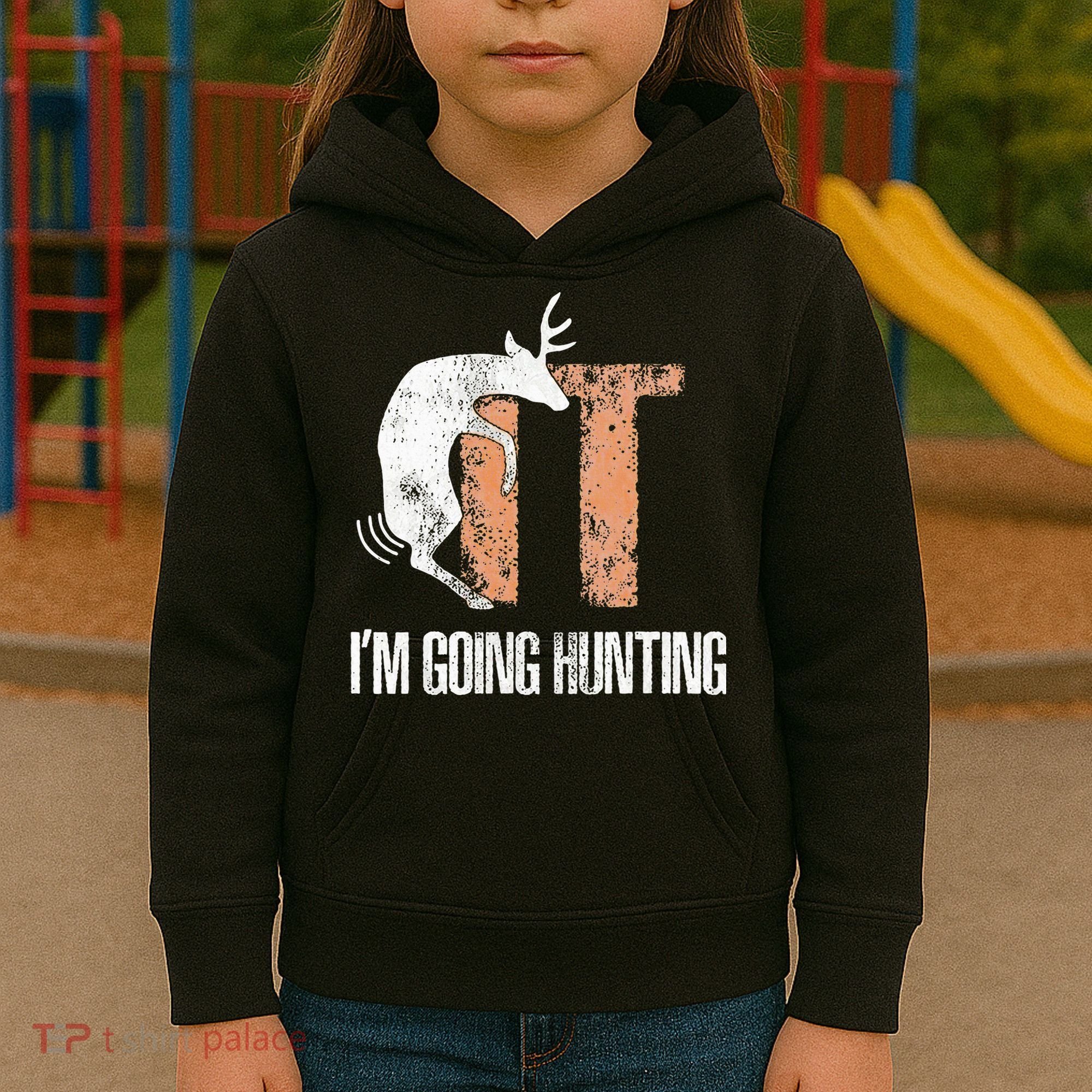 Deer Fuck It I Am Going Hunting Kids Hoodie