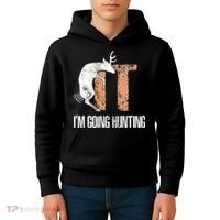 Deer Fuck It I Am Going Hunting Kids Hoodie thumb 4