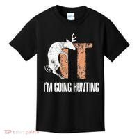 Deer Fuck It I Am Going Hunting Kids T-Shirt thumb 0