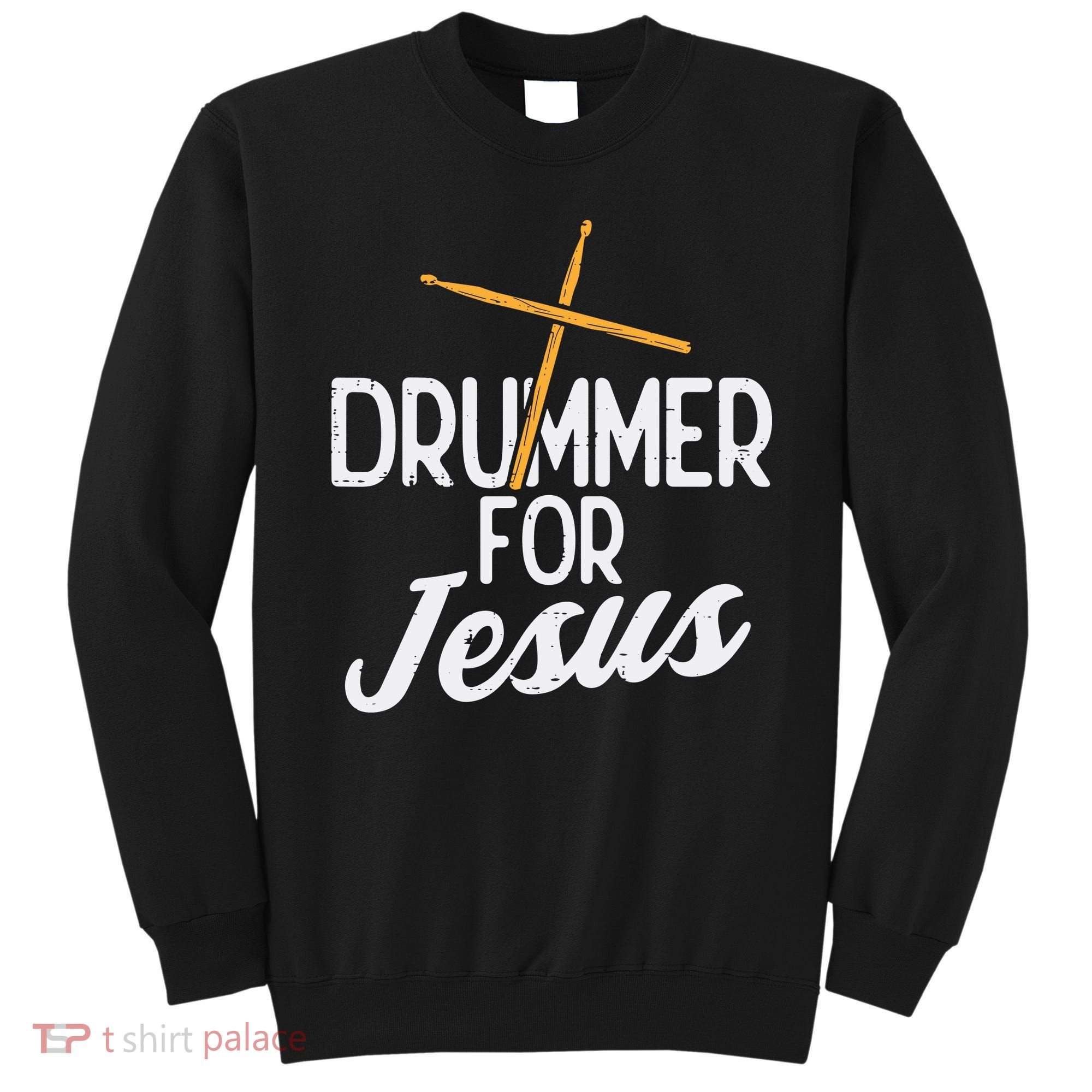 Drummer For Jesus God Drumming Christian Men Sweatshirt
