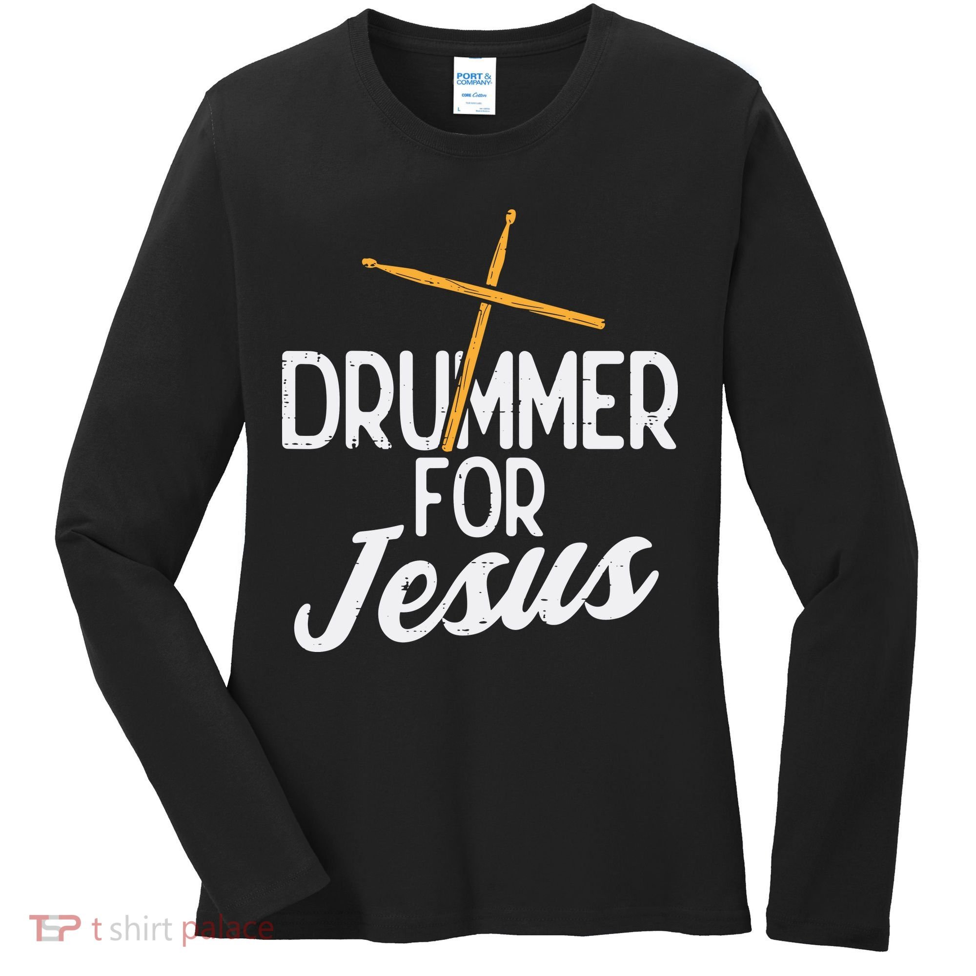 Drummer For Jesus God Drumming Christian Men Women's Long Sleeve Shirt