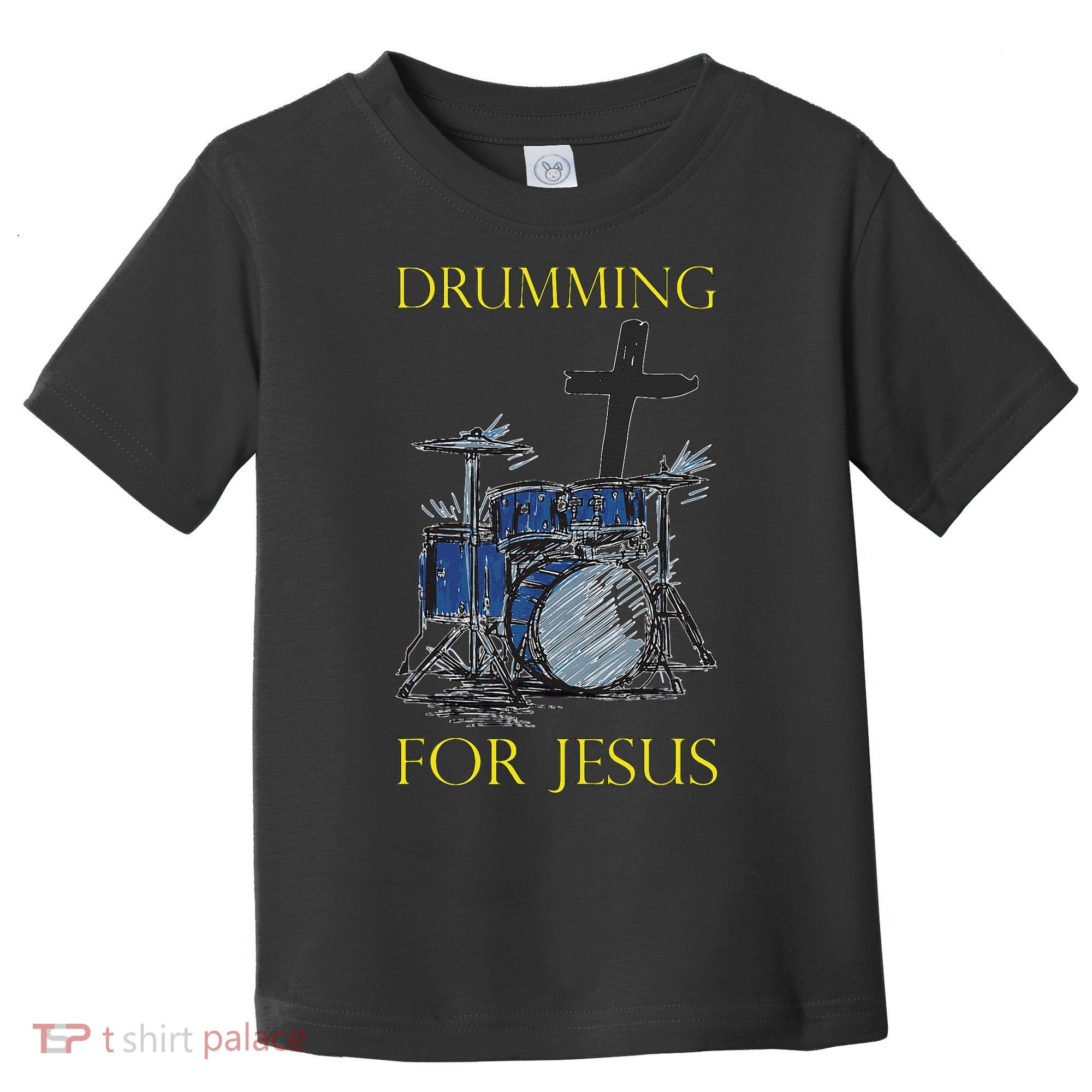 Drumming For Jesus Drummer Drums Toddler T-Shirt