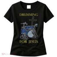 Drumming For Jesus Drummer Drums Women's T-Shirt thumb 0
