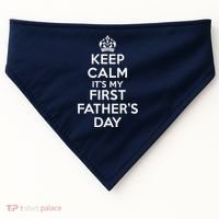 Keep Calm ItS My First FatherS Day Funny USA-Made Doggie Bandana thumb 0