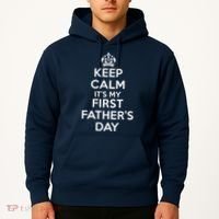 Keep Calm ItS My First FatherS Day Funny Hoodie thumb 2