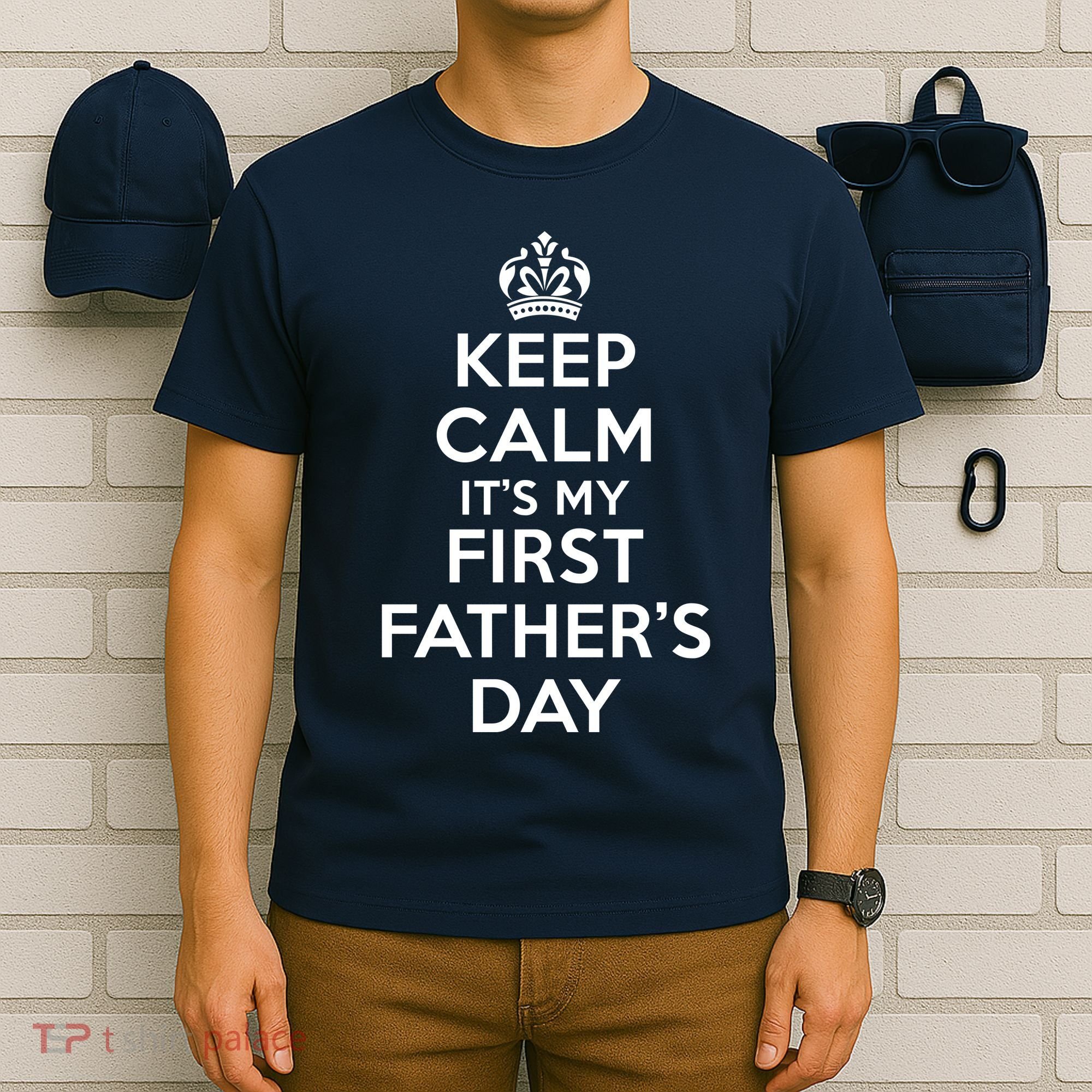 Keep Calm ItS My First FatherS Day Funny T-Shirt