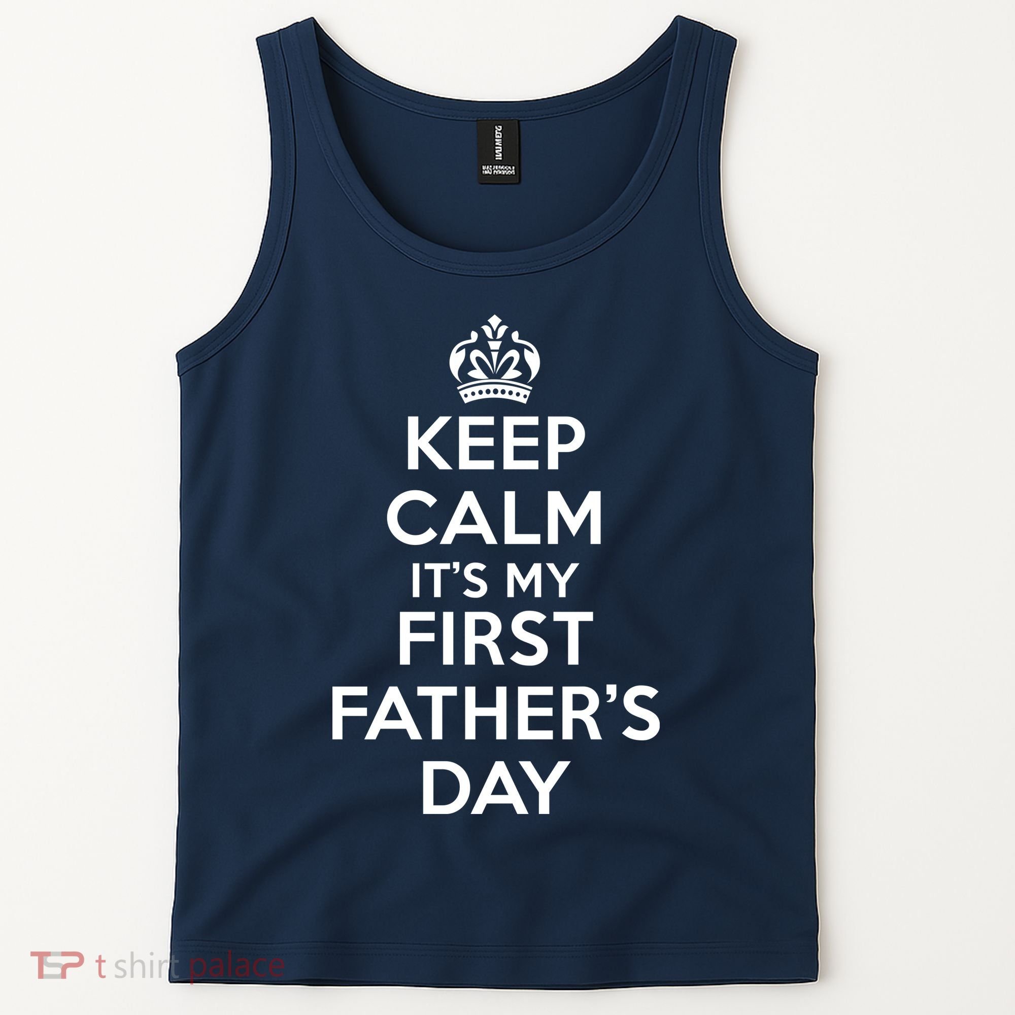 Keep Calm ItS My First FatherS Day Funny Tank Top