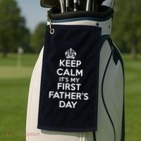 Keep Calm ItS My First FatherS Day Funny Golf Towel thumb 2