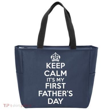 Keep Calm ItS My First FatherS Day Funny Tote Bag