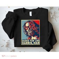 Dudes For Like Harris Man Vote Kamala For President Sweatshirt thumb 2