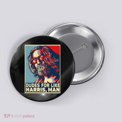 Dudes For Like Harris Man Vote Kamala For President Button