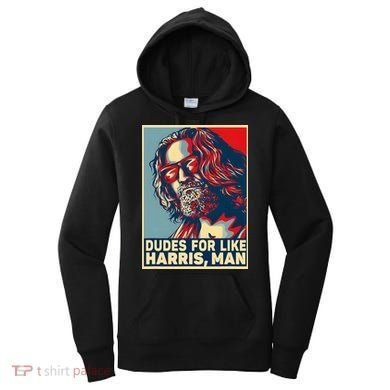 Dudes For Like Harris Man Vote Kamala For President Women's Hoodie