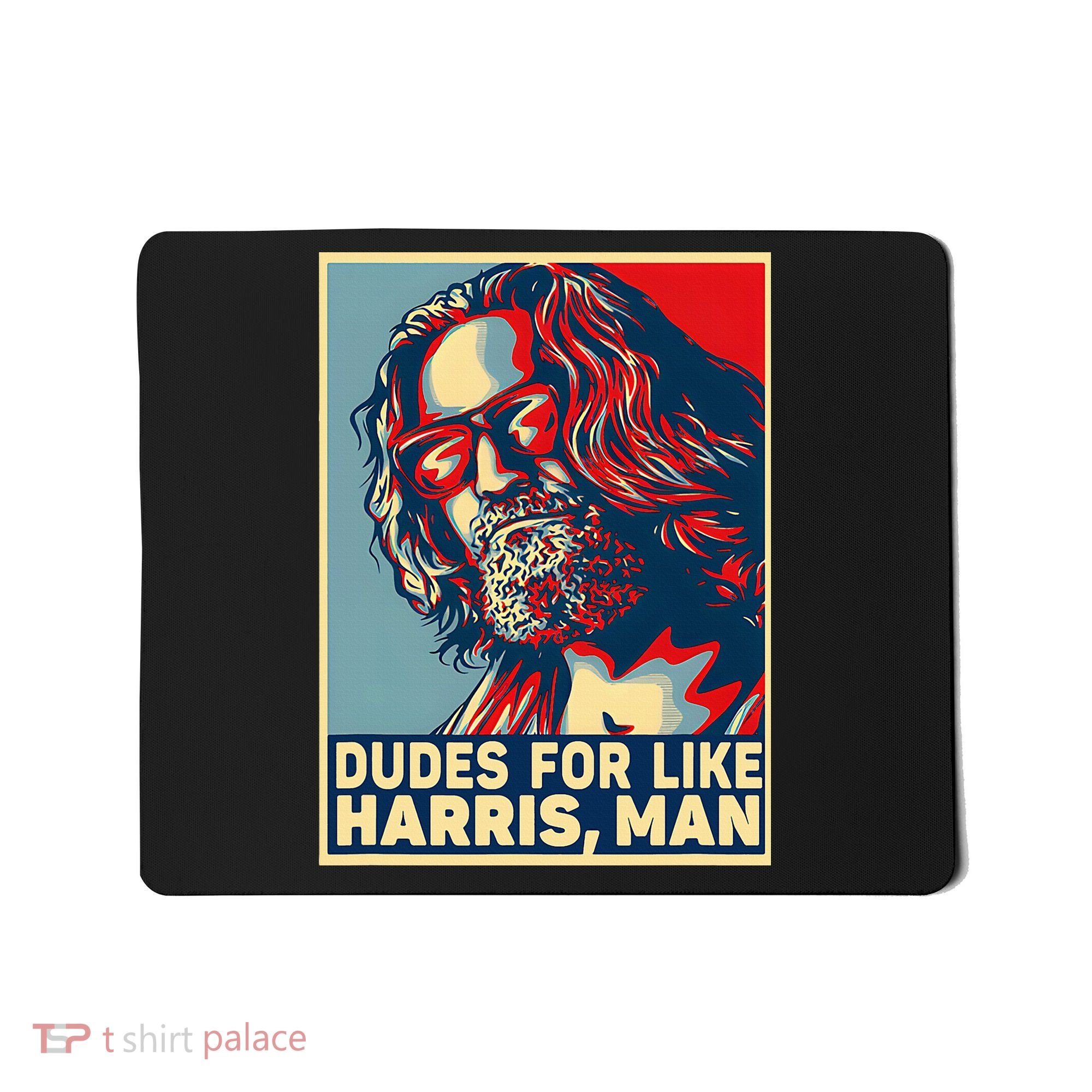 Dudes For Like Harris Man Vote Kamala For President Mousepad