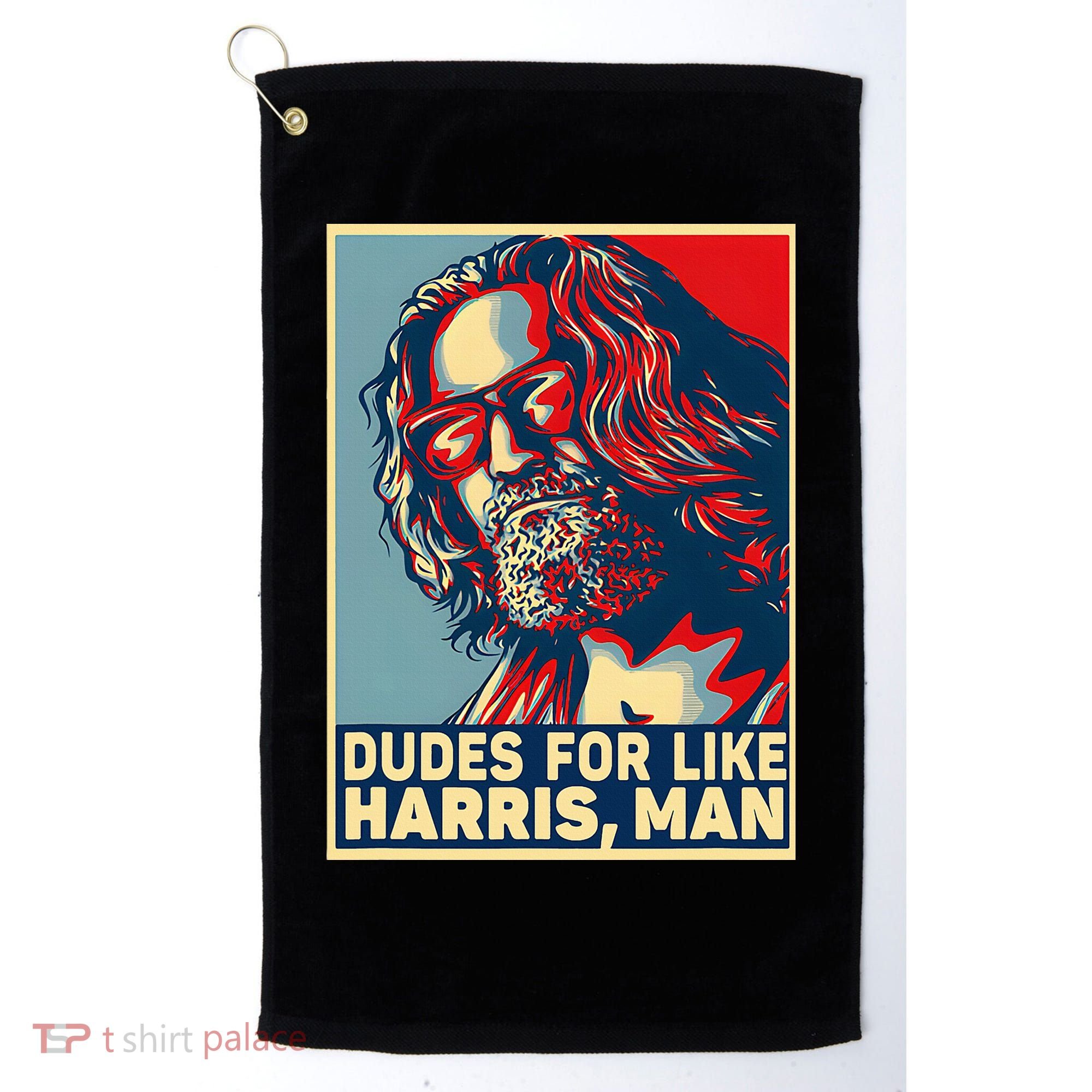 Dudes For Like Harris Man Vote Kamala For President Golf Towel