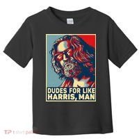 Dudes For Like Harris Man Vote Kamala For President Toddler T-Shirt thumb 0