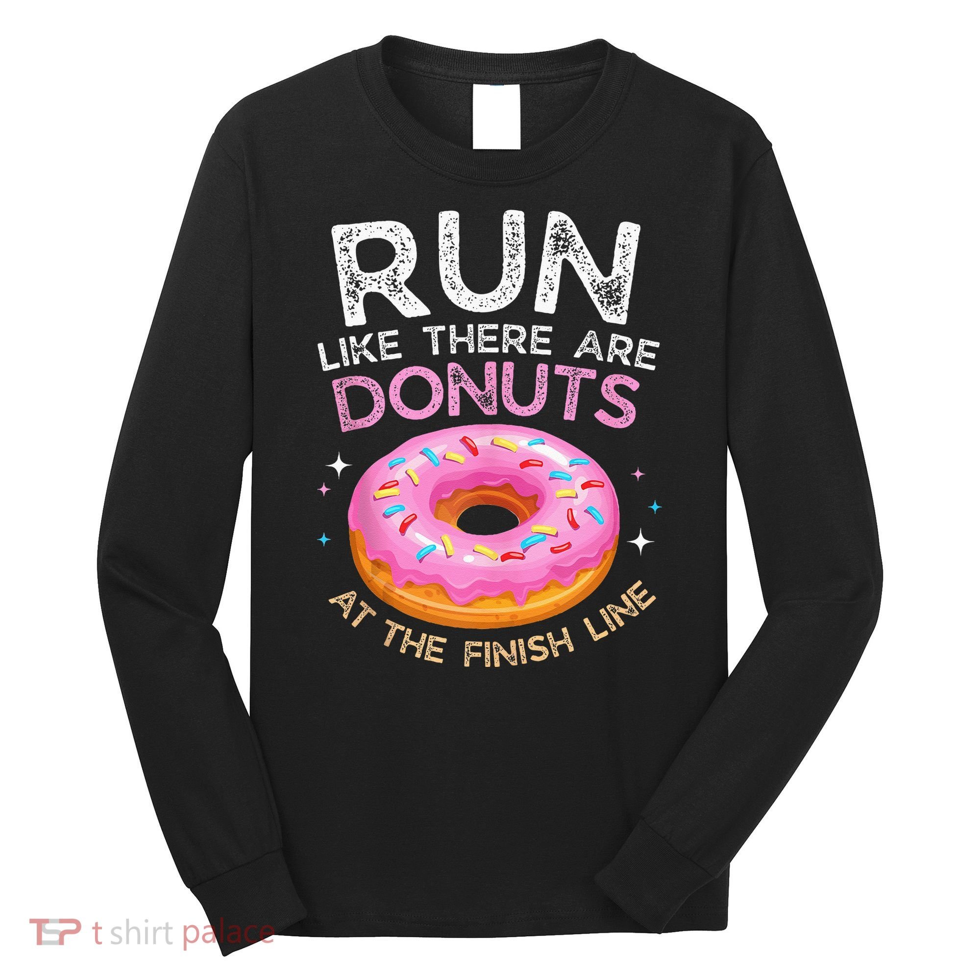 Donut Finish Line Marathon Funny Running For Men Women Long Sleeve Shirt