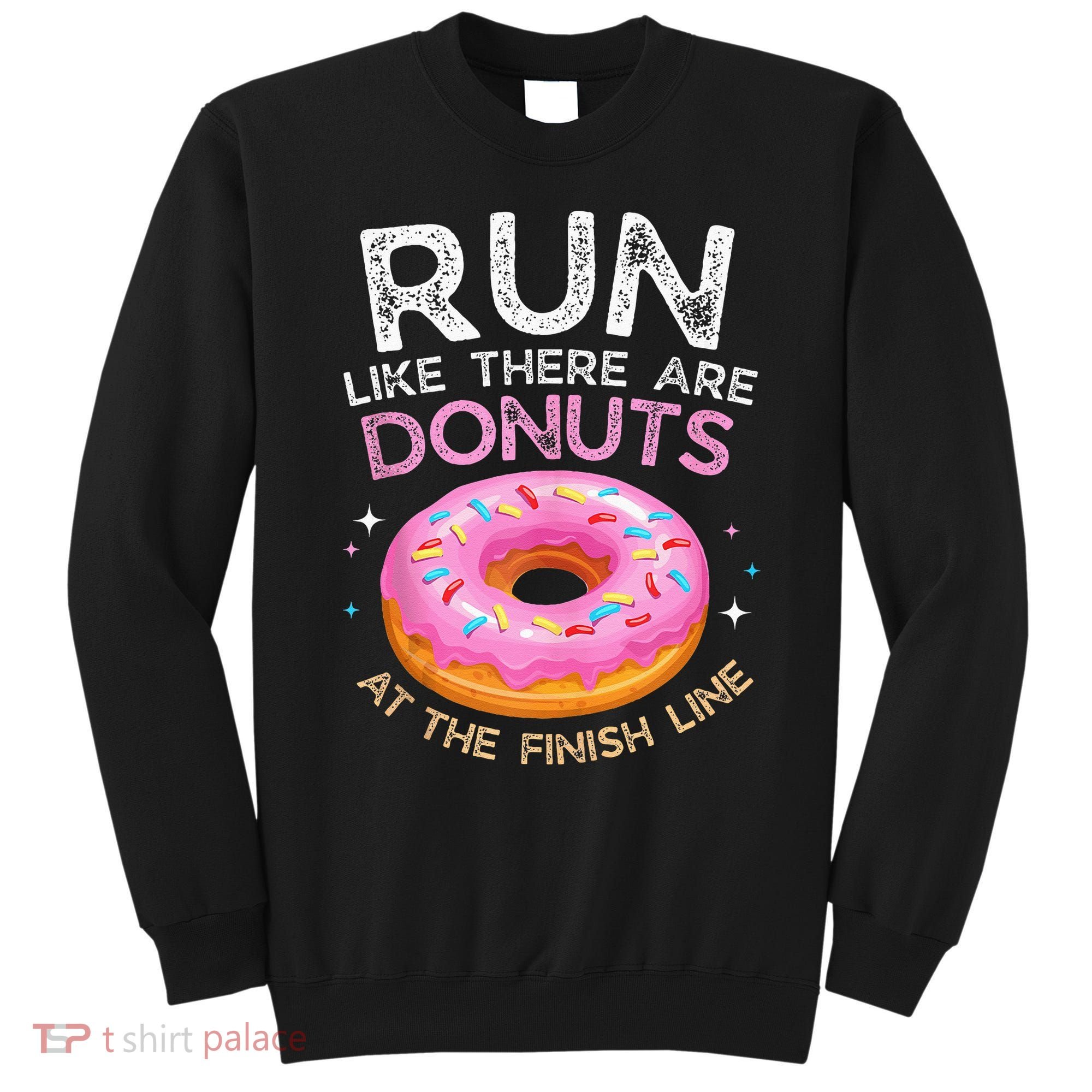 Donut Finish Line Marathon Funny Running For Men Women Sweatshirt