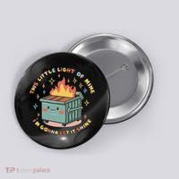 Dumpster Fire Light I'm Gonna Let It Shine Halloween Button thumb 0
