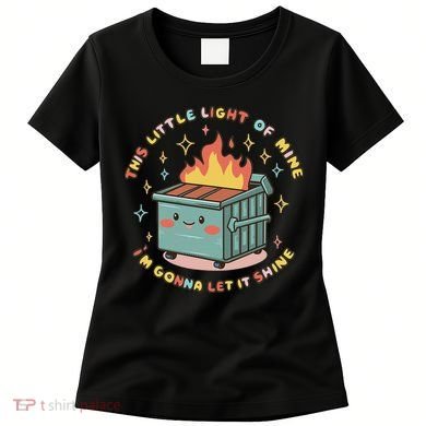 Dumpster Fire Light I'm Gonna Let It Shine Halloween Women's T-Shirt