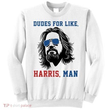 Dudes For Like Harris Man Funny Kamala Harris 2024 Sweatshirt