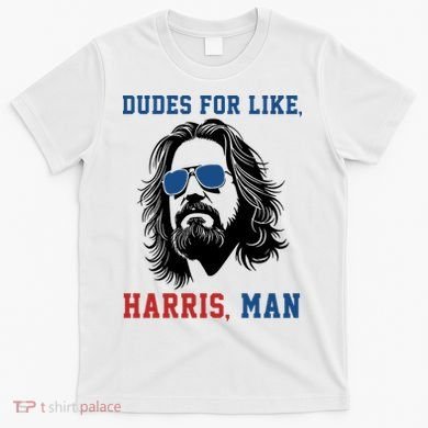 Dudes For Like Harris Man Funny Kamala Harris 2024 T-Shirt