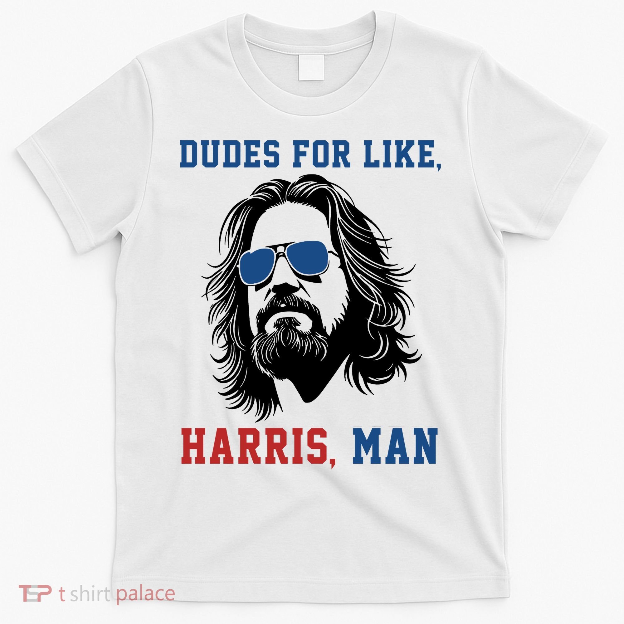 Dudes For Like Harris Man Funny Kamala Harris 2024 T-Shirt