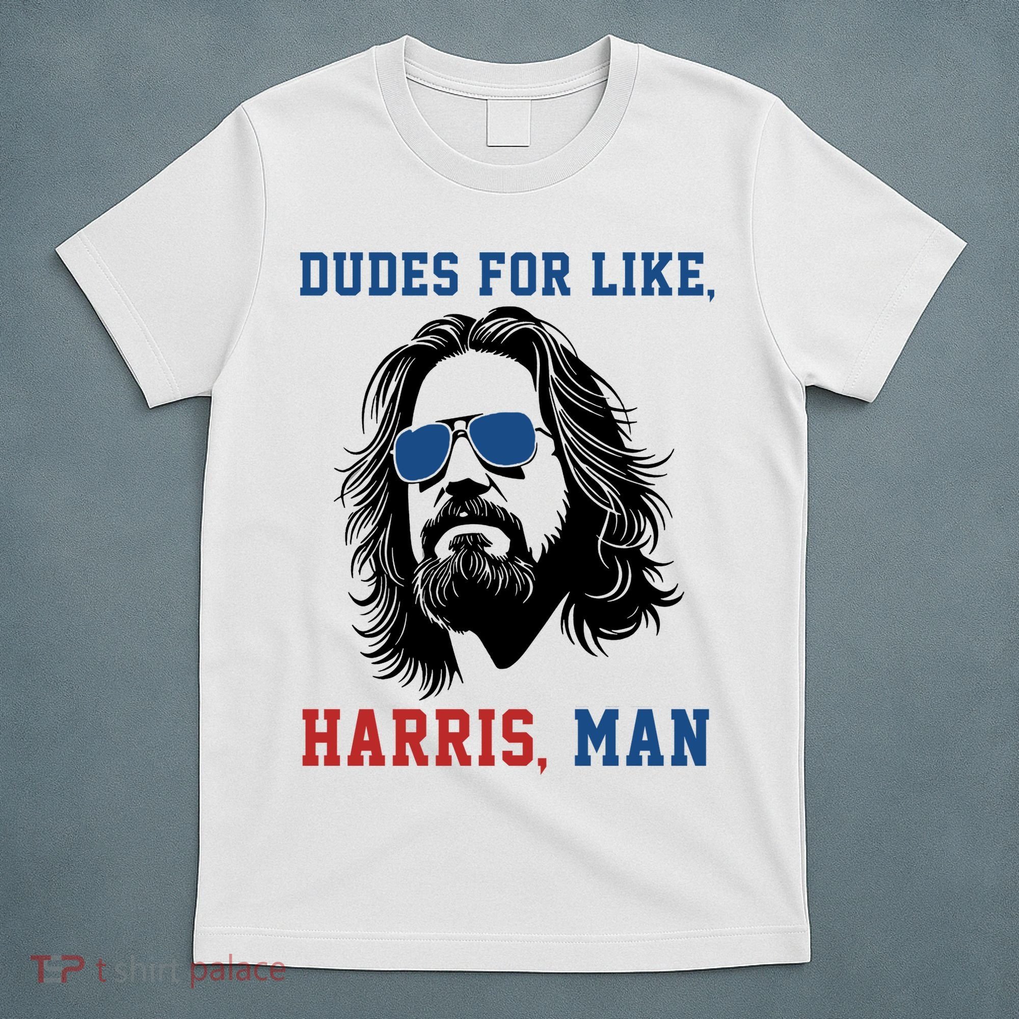Dudes For Like Harris Man Funny Kamala Harris 2024 T-Shirt