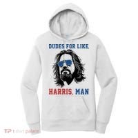 Dudes For Like Harris Man Funny Kamala Harris 2024 Women's Hoodie thumb 0