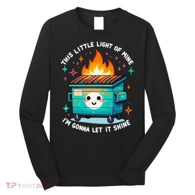 Dumpster Fire Light IM Gonna Let It Shine Halloween Long Sleeve Shirt
