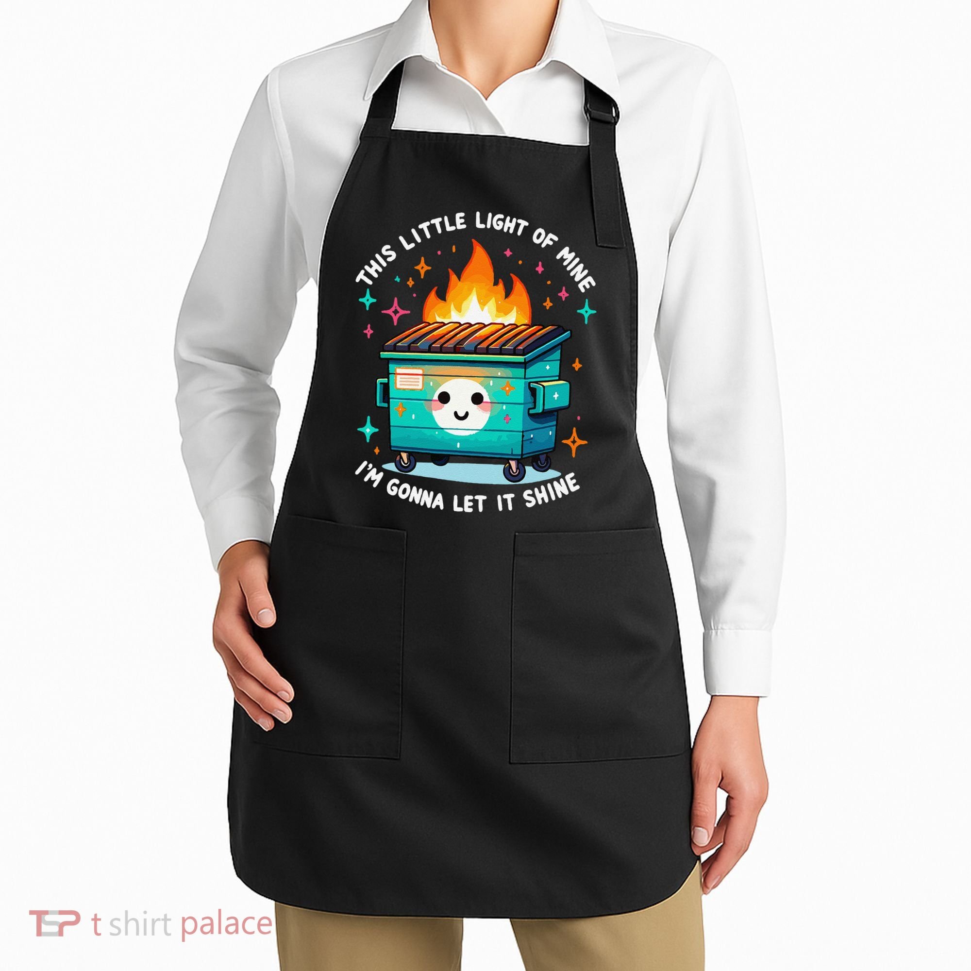 Dumpster Fire Light IM Gonna Let It Shine Halloween Apron