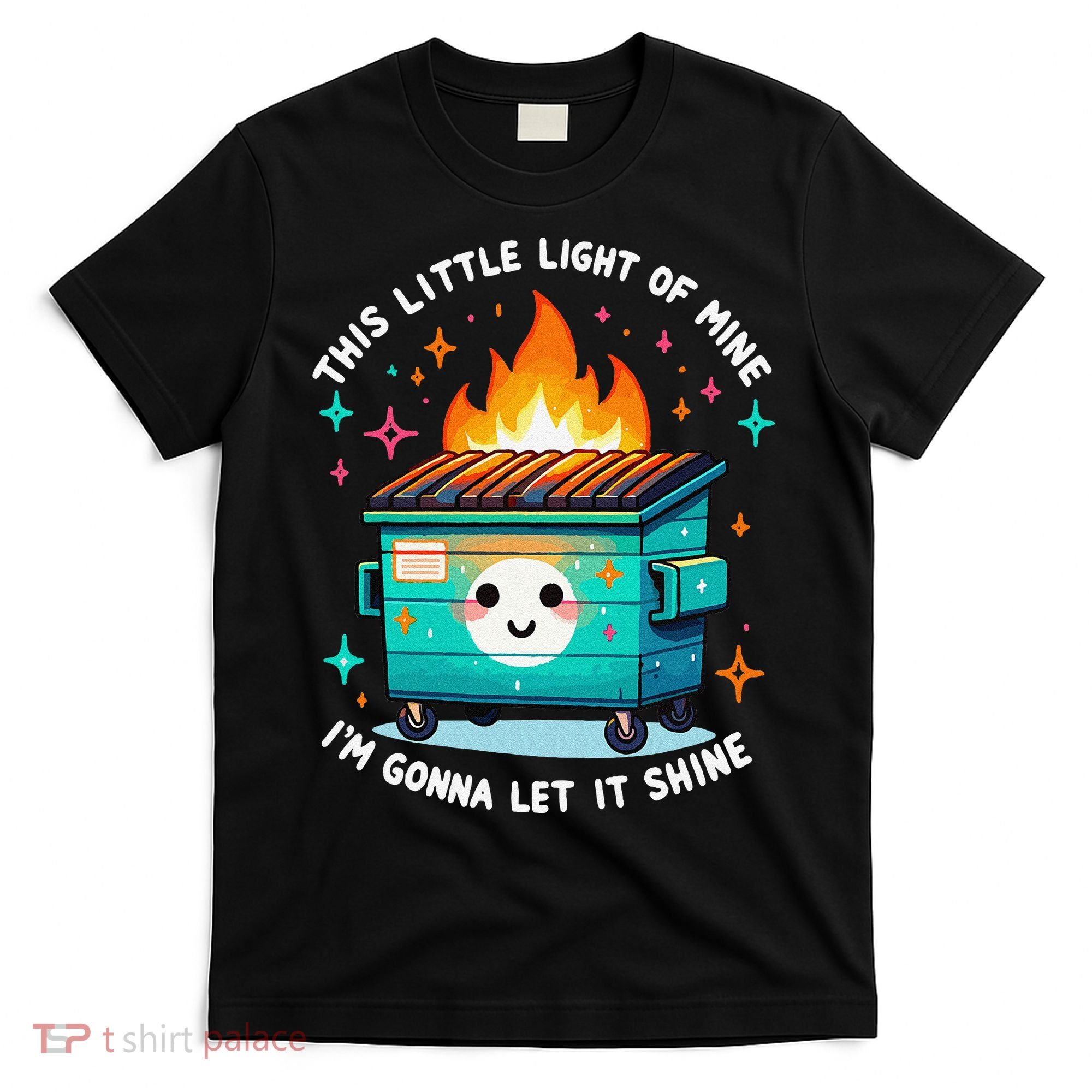 Dumpster Fire Light IM Gonna Let It Shine Halloween T-Shirt