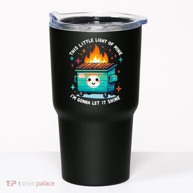 Dumpster Fire Light IM Gonna Let It Shine Halloween Tumbler