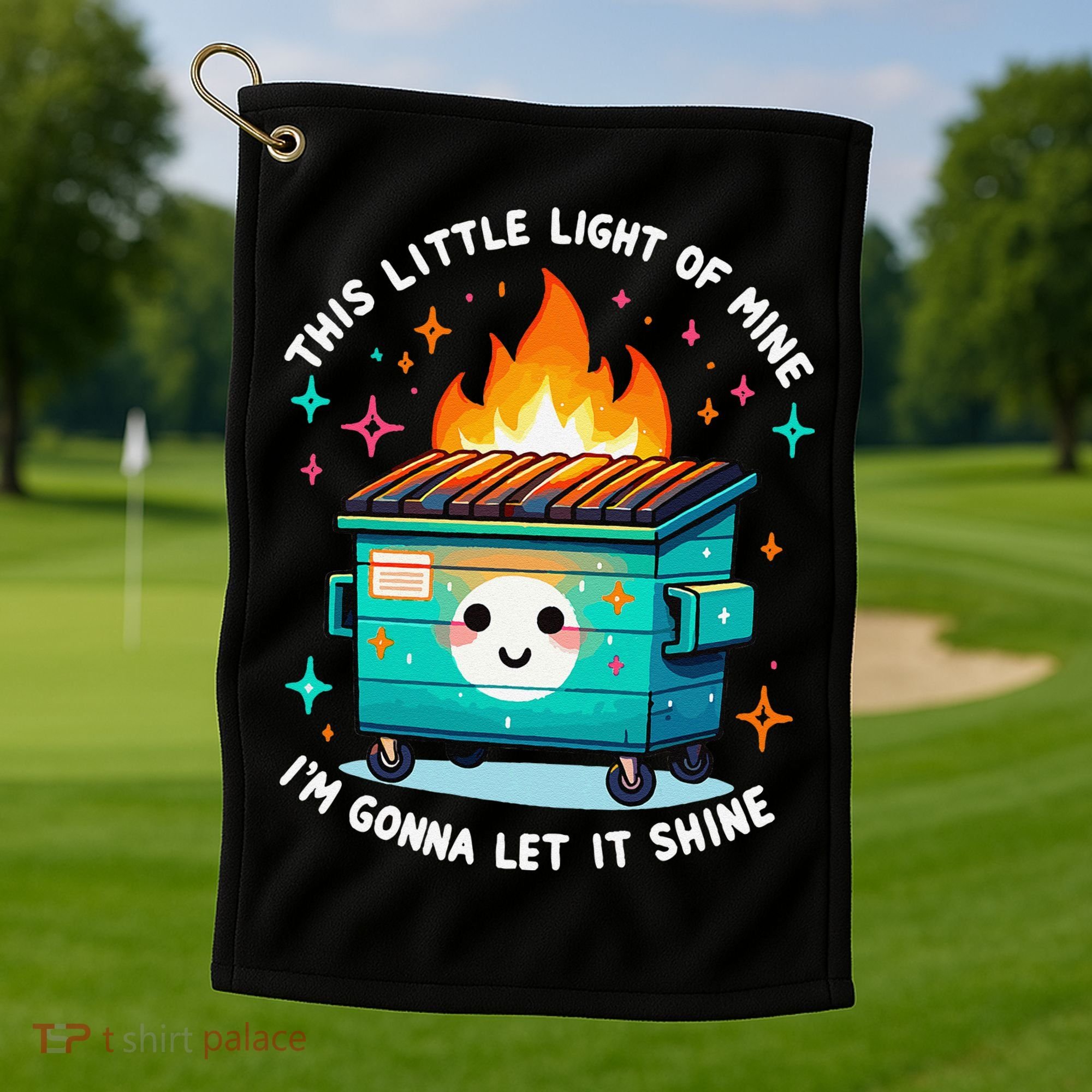 Dumpster Fire Light IM Gonna Let It Shine Halloween Golf Towel