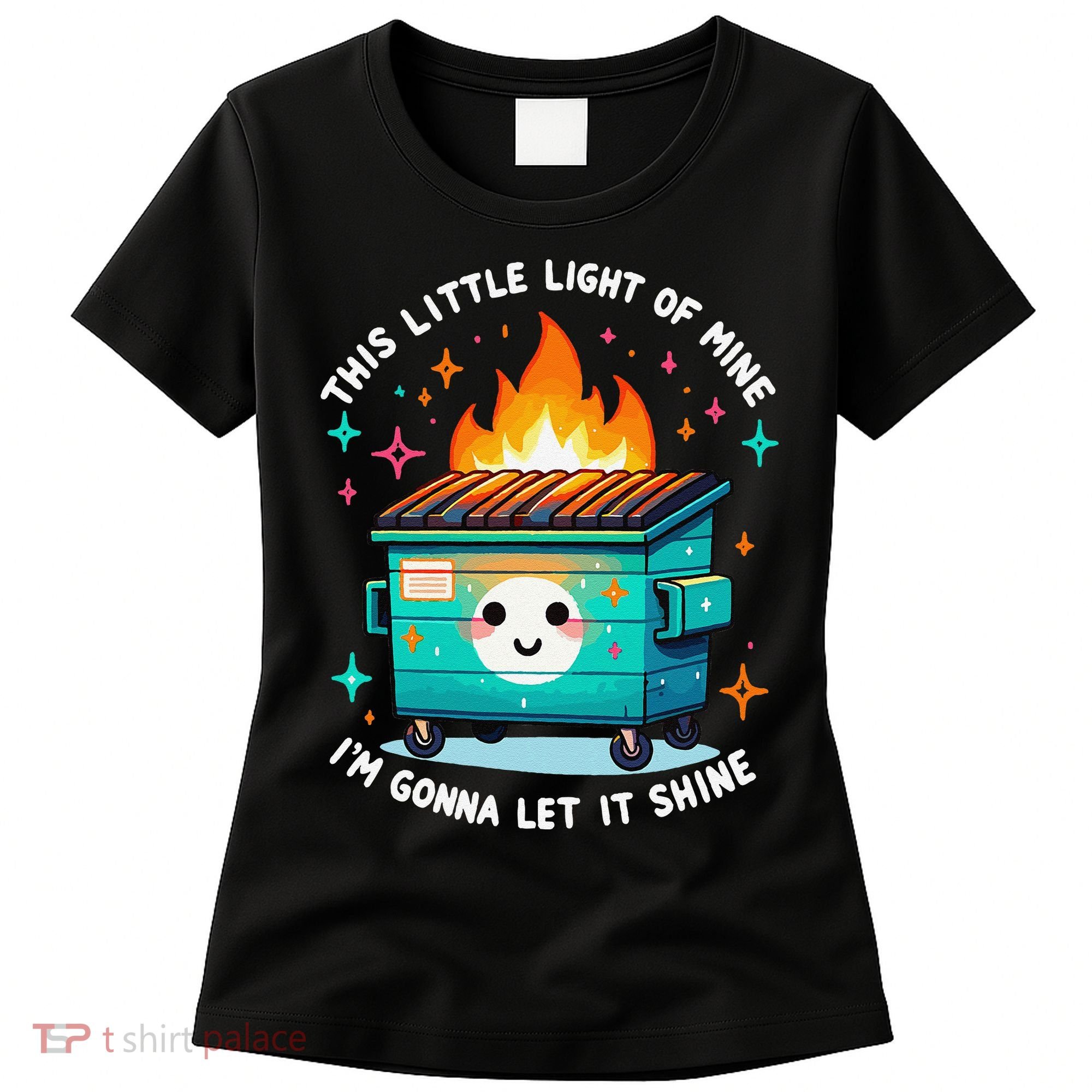 Dumpster Fire Light IM Gonna Let It Shine Halloween Women's T-Shirt