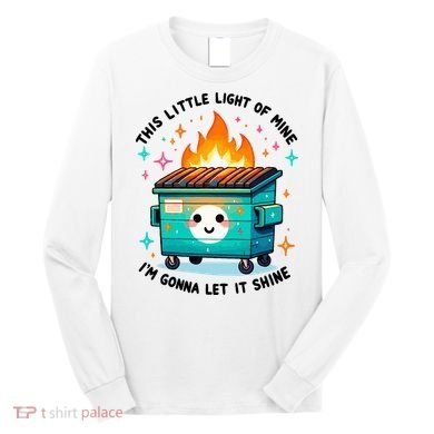 Dumpster Fire Light IM Gonna Let It Shine Halloween Long Sleeve Shirt