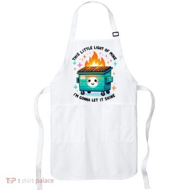Dumpster Fire Light IM Gonna Let It Shine Halloween Apron