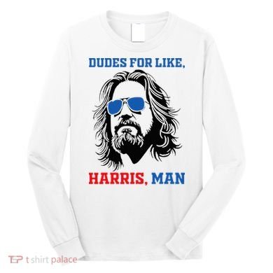 Dudes For Like Harris Man White Dude For Kamala Harris 2024 Long Sleeve Shirt