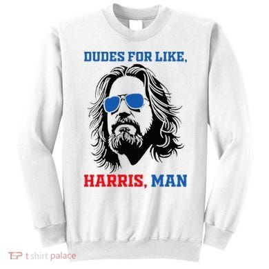 Dudes For Like Harris Man White Dude For Kamala Harris 2024 Sweatshirt