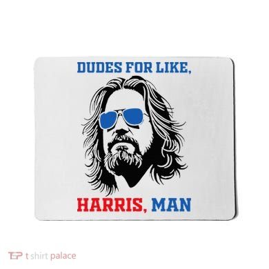Dudes For Like Harris Man White Dude For Kamala Harris 2024 Mousepad
