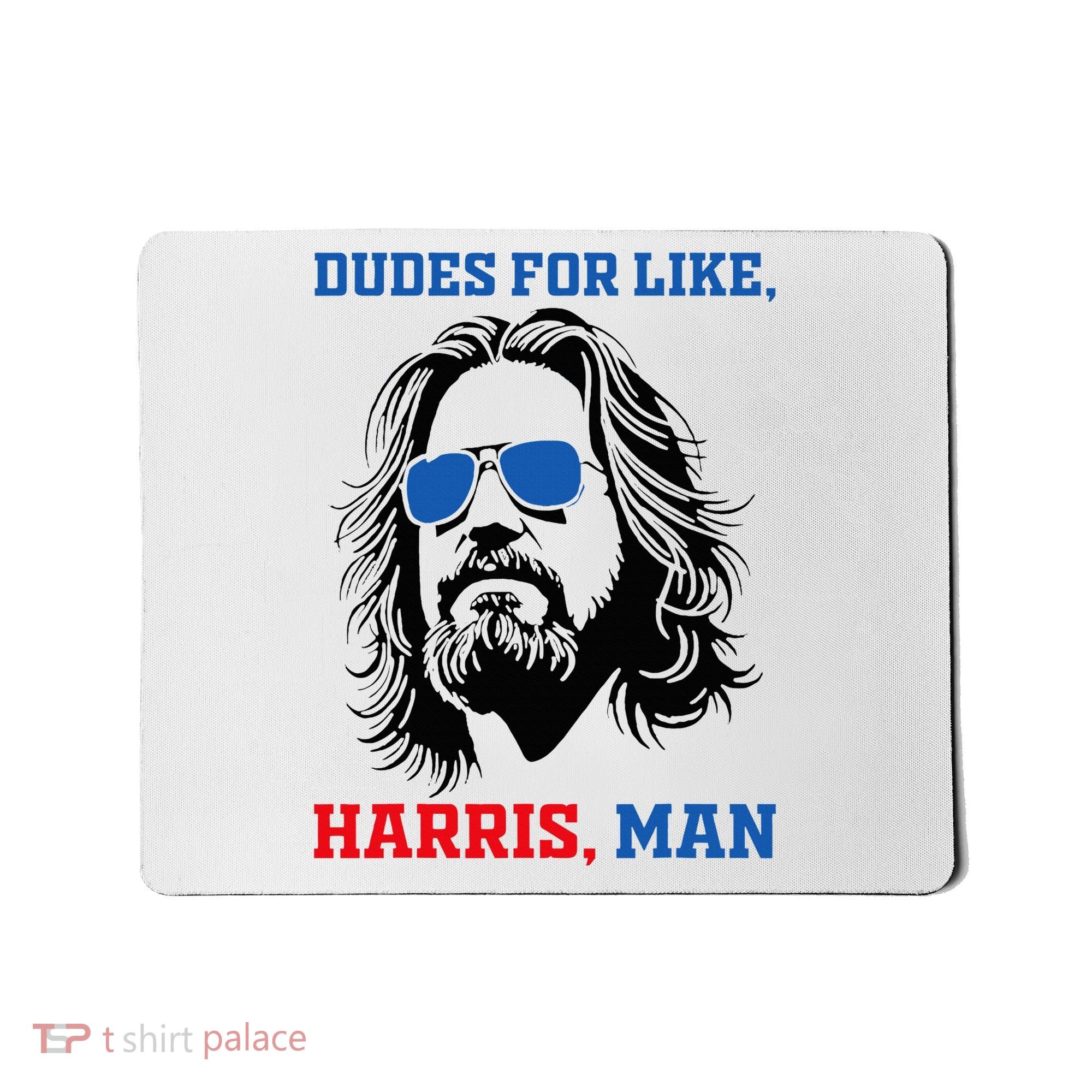 Dudes For Like Harris Man White Dude For Kamala Harris 2024 Mousepad