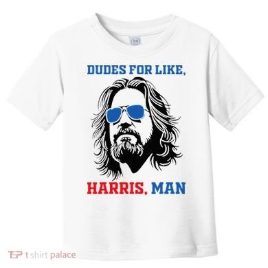Dudes For Like Harris Man White Dude For Kamala Harris 2024 Toddler T-Shirt