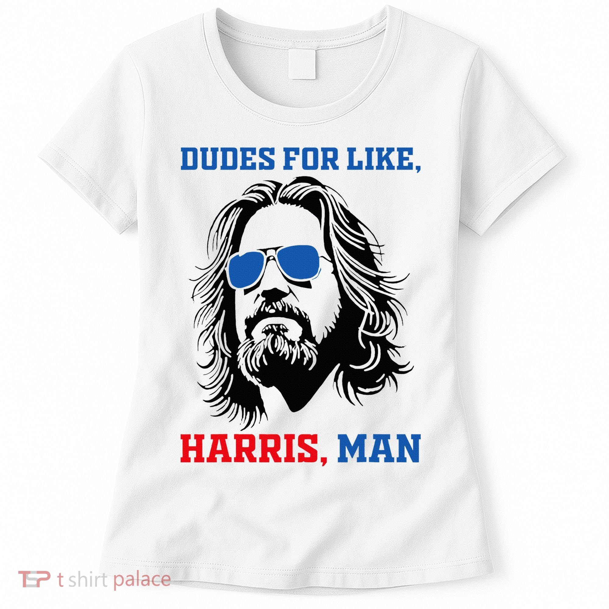 Dudes For Like Harris Man White Dude For Kamala Harris 2024 Women's T-Shirt