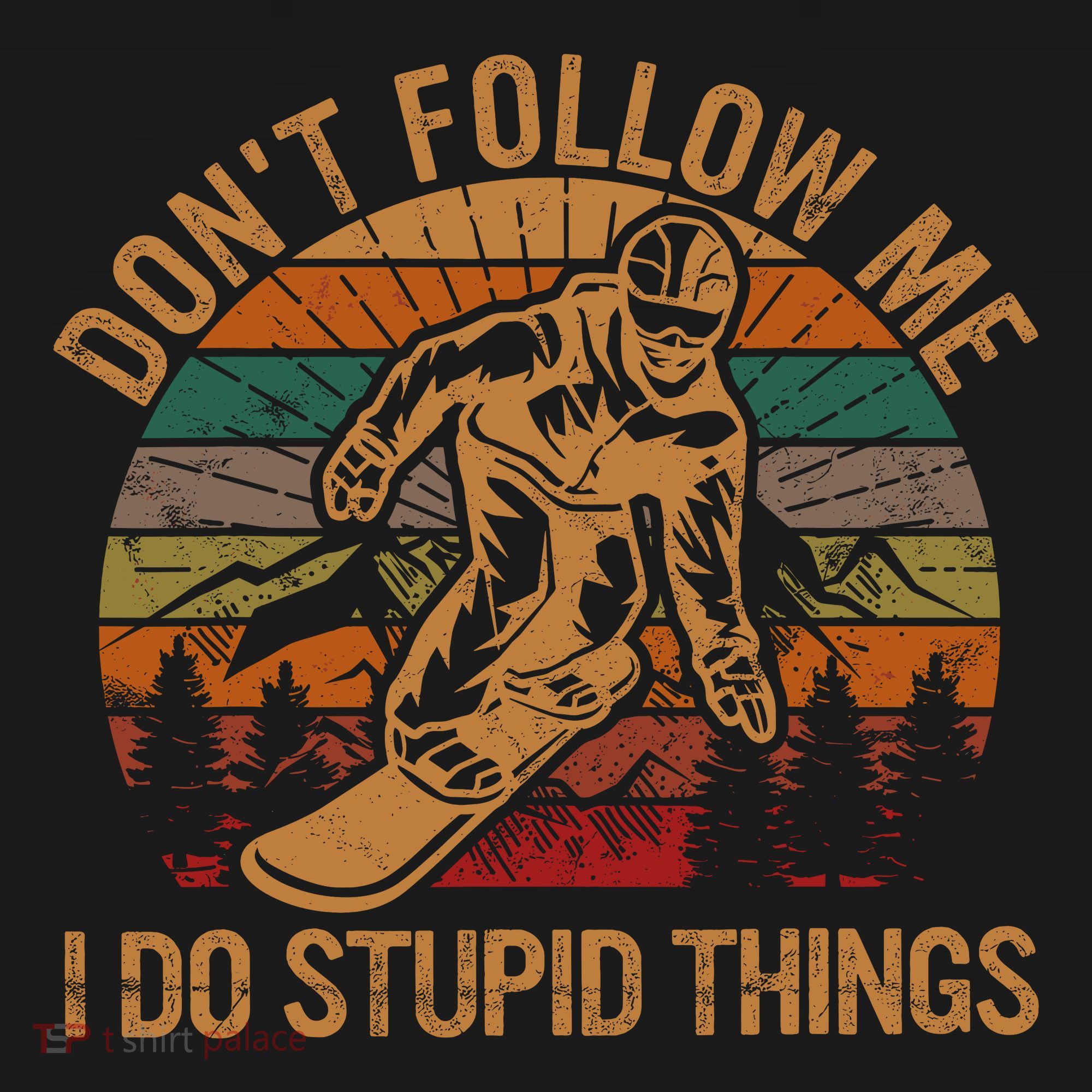 DonT Follow Me I Do Stupid Things Gift Winter Snowboarding Ornament