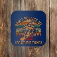 DonT Follow Me I Do Stupid Things Gift Winter Snowboarding Coaster thumb 0