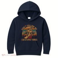 DonT Follow Me I Do Stupid Things Gift Winter Snowboarding Kids Hoodie thumb 0